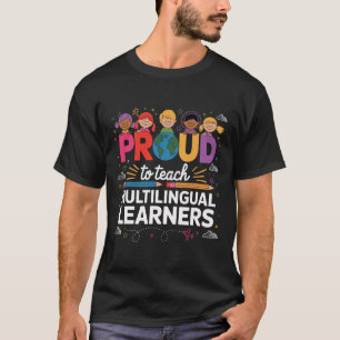 T-shirt Fier d'enseigner aux apprenants multilingues Fier 