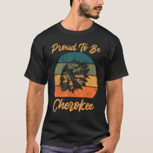 T-shirt Fier D'Être Cherokee Amérindien
