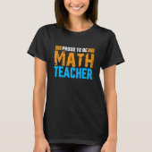T-shirt Fier D'Être Enseignant Maths Fier Enseignant Fier (Devant)