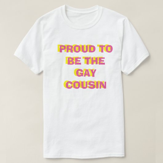 T-shirt Fier d'être la pièce en t gaie de cousin (Design devant)