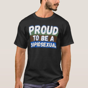 T-shirt Fier d'être un sapiosexuel attiré par l'intelligen