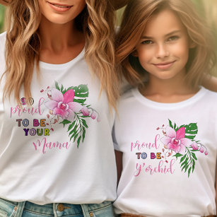 T-Shirt Fier d'être votre enfant amusant y'Orchid Matching