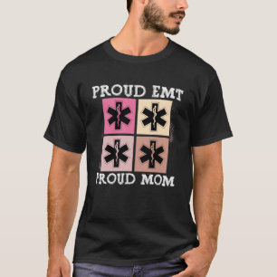 T-shirt Fier EMT Fier Maman Ambulance paramédite Mères Da