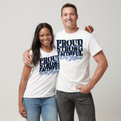 T-shirt Fier, fort, fidèle (Unisexe)