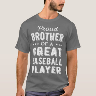 T-shirt Fier Frère D'Un Grand Joueur De Baseball I