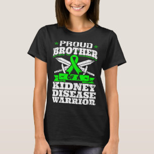 T-shirt Fier Frère D'Un Guerrier De Maladie Du Rein Renal