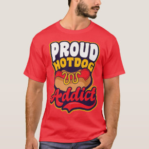 T-shirt Fier Hot Dog Addict Conception Hot Amoureux des ch