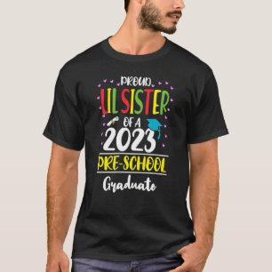 T-shirt Fier Lil Soeur d'une classe de 2023 préscolaire