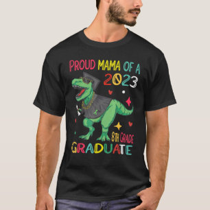T-shirt Fier Mama A Class Of 2023 8th Graduate Dino
