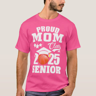 T-shirt Fier Maman D'Un Basket-Ball Senior 2025 Maman Grad