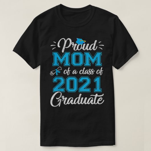 T-shirt Fier Maman d'une classe de 2021 Graduate Funny Sen (Design devant)