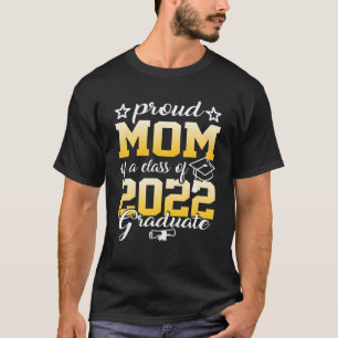 T-shirt Fier Maman D'Une Classe De 2022 Diplômé Funny Seni