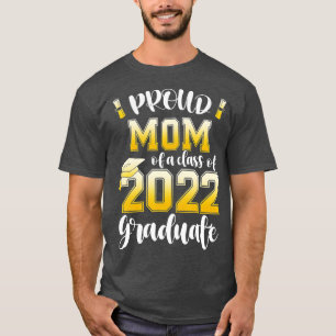 T-shirt Fier Maman d'une classe de 2022 Graduate Graduatio