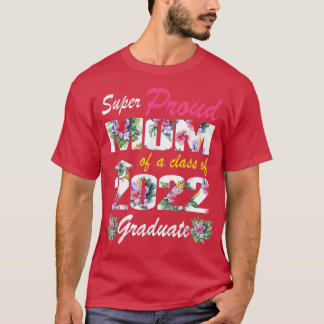 T-shirt Fier Maman D'Une Classe De Diplômés De 2022 De 202