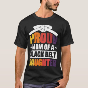 T-shirt Fier Maman D'Une Fille De Ceinture Noire 18