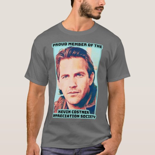 T-shirt Fier membre de Kevin Costner Appréciation Soc (Devant)