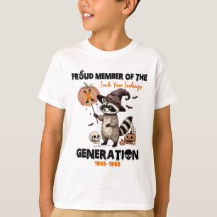 T-shirt Fier Membre Du Fck Vos Sentiments Génération X