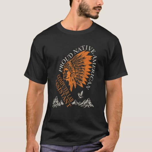 T-shirt Fier Native American Computer Lab Assistant Travai (Devant)
