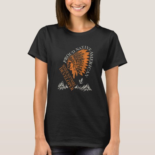 T-shirt Fier Native American Job Senior Software Developer (Devant)
