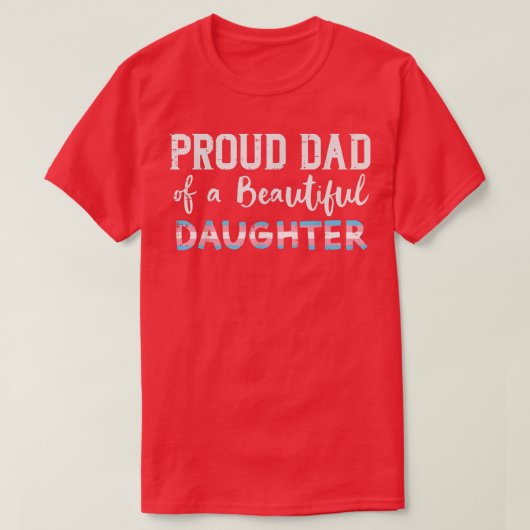 T-shirt Fier Papa De Belle Fille Transgenre Trans (Design devant)
