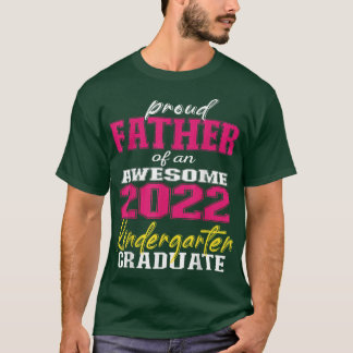 T-shirt Fier Père de la maternelle Diplômé 2022 Graduat