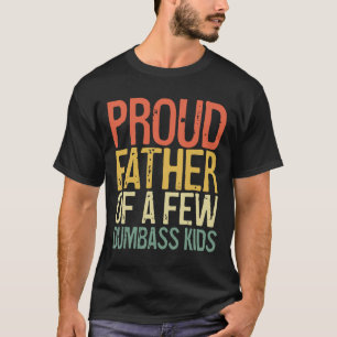 T-shirt Fier Père De Quelques Enfants Fous Chemise Funny P