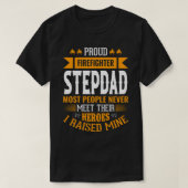 T-shirt Fier Pompier STEPDAD La Plupart Des Gens Ne Rencon (Design devant)