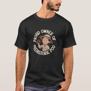 T-shirt Fier Propriétaire Préhistorique Poo Chasseur Fossi