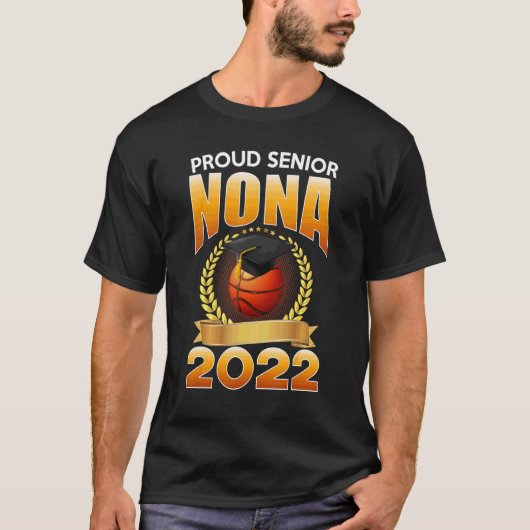 T-shirt Fier Senior Nona 2022 Basketball Senior Graduatio (Devant)