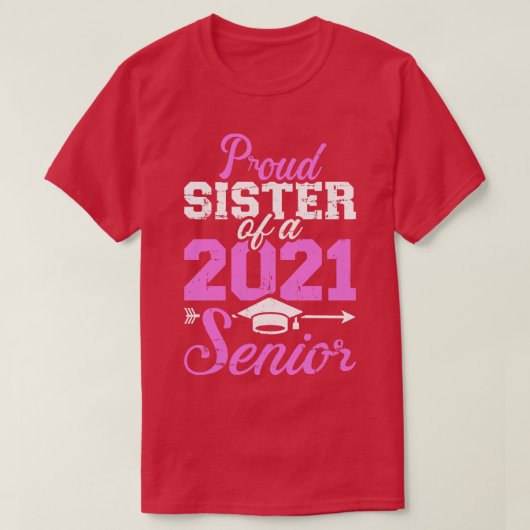 T-shirt Fier soeur d'une classe de 2021 senior (Design devant)