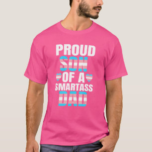 T-shirt Fier Son Smartass Papa Transgenre Trans Pride Lgb