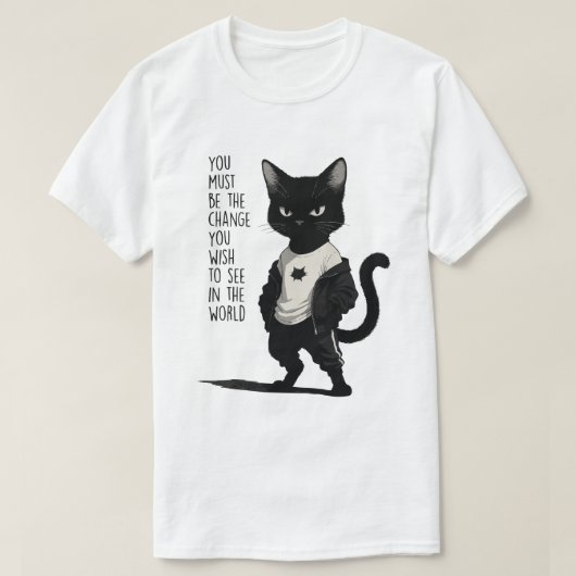 T-shirt Fierce Black Cat Be The Change Quote - Inspiration (Design devant)