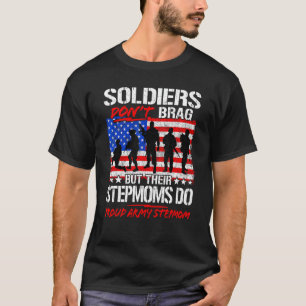 T-shirt Fière armée Stepmamie Chemises soldats ne brag pas