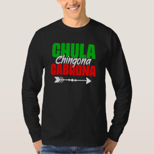 T-shirt Fière fille latine Chula Chingona Cabrona mexicain