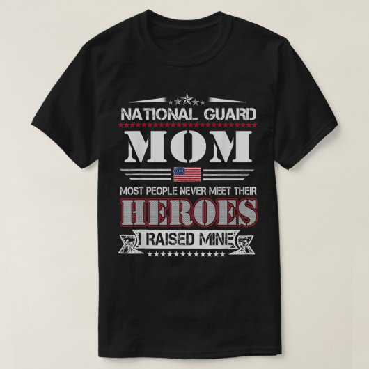 T-shirt Fière Garde Nationale Maman J'Ai Élevé Mes Héros A (Design devant)