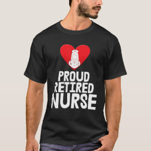 T-shirt Fière Infirmière Retraitée Soins Infirmiers Ted So