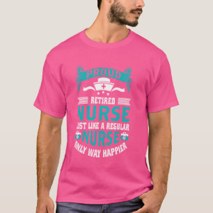T-shirt Fière Infirmière Retraitée Way Heureuse Infirmière