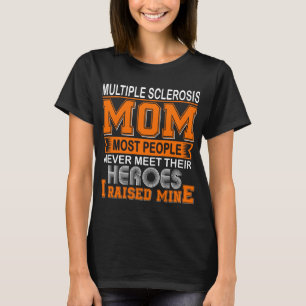 T-shirt Fière maman de sclérose en plaques, j'ai élevé les