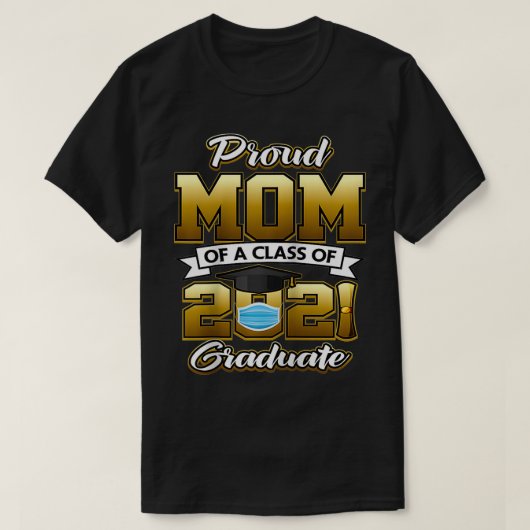 T-shirt Fière maman d'une classe de 2021 Graduate de 2021  (Design devant)