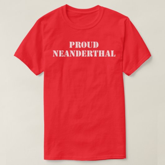 T-shirt Fière Neandertal (Design devant)