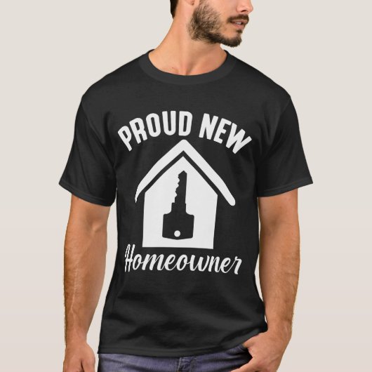 T-shirt Fière nouvelle maison Propriétaire de la propriété (Devant)