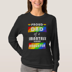 T-shirt Fière Papa D'Une Fille Lesbienne Smartass Fierté L