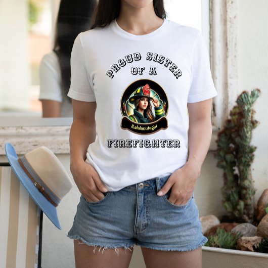 T-shirt Fière Soeur d'un FireFighter imagination W