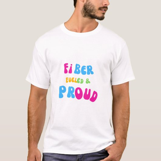 T-Shirt Fièrement Alimenté par les Fibres (Devant)