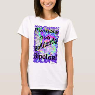 T-shirt Fièrement et brillamment bipolaire !
