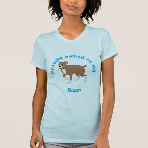 T-shirt Fièrement possédé par mon boxeur
