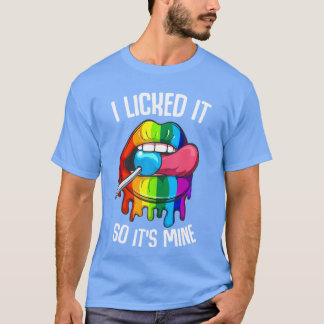 T-shirt Fierté Lgbt J'ai léché donc c'est à moi Lèvres arc