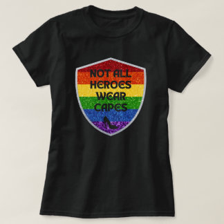 T-shirt Fierté LGBTQ+ Pas tous les héros brillent