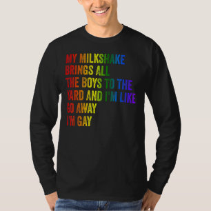 T-shirt Fierté Mon Milkshake Apporte Tous Les Garçons Au J