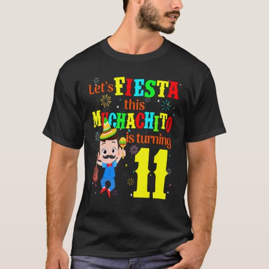 T-shirt Fiesta ce Muchachito fait 11 ans au Mexique (Devant)